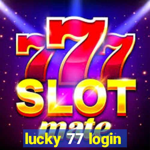 lucky 77 login